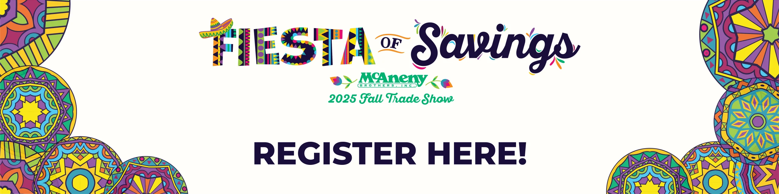 Fiesta of Savings. 2025 Fall Trade Show. Register here!